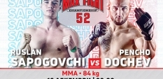 MAX FIGHT 52: Пенчо Дочев срещу Руслан Сапоговчи от Молдова